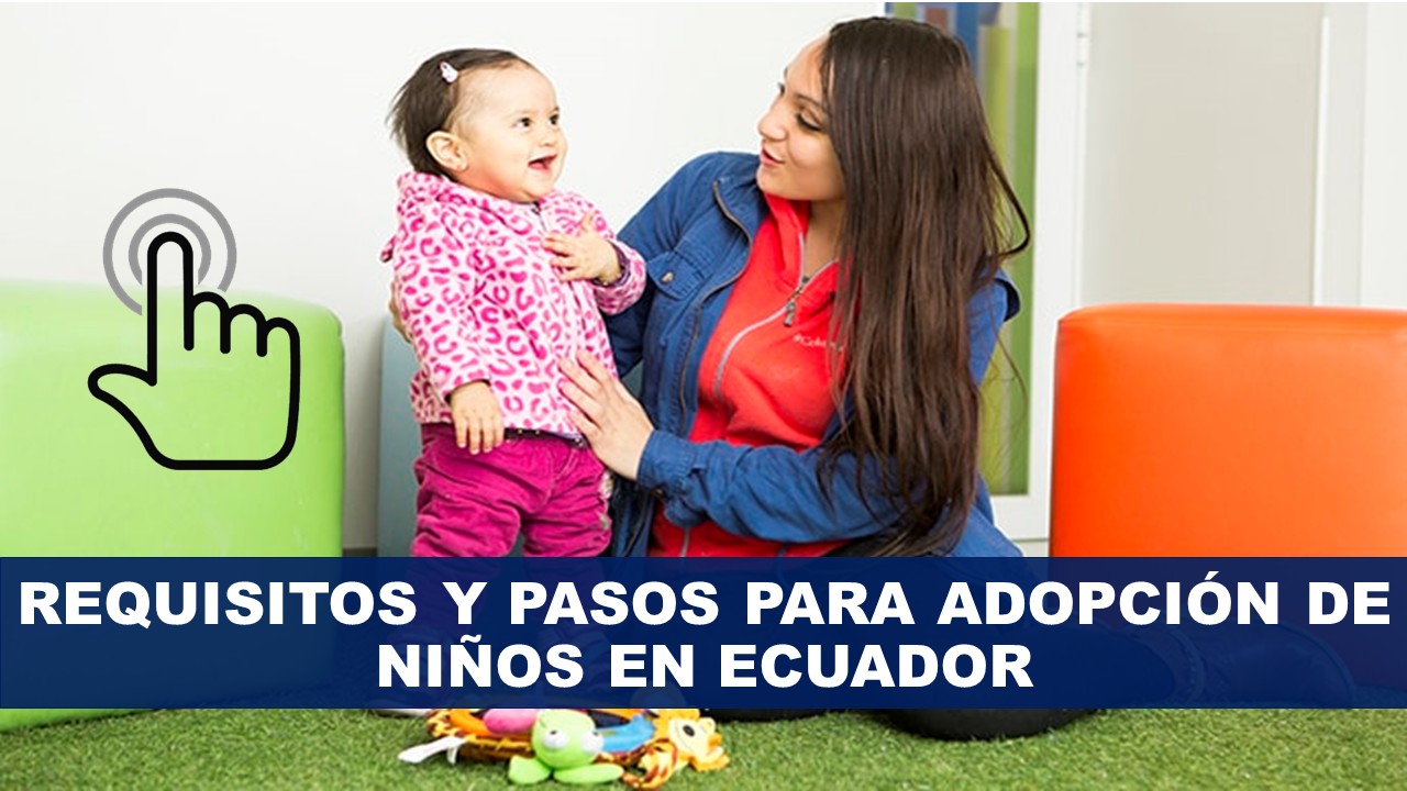 Requisitos para Adopción de Niños en Ecuador