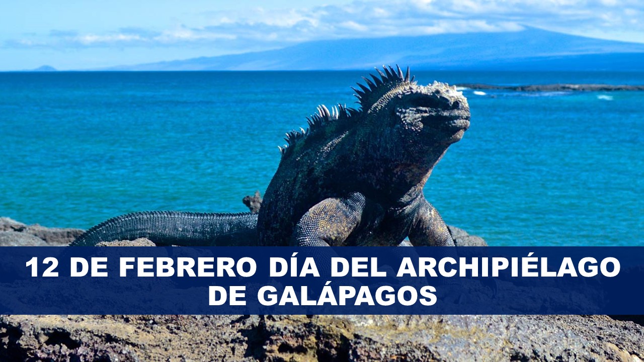 12 de febrero día del Archipiélago de Galápagos